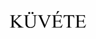 KÜVÉTE