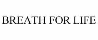 BREATH FOR LIFE