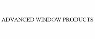 ADVANCED WINDOW PRODUCTS