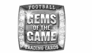 FOOTBALL GEMS OF THE GAME TRADING CARDS