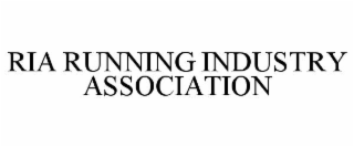 RIA RUNNING INDUSTRY ASSOCIATION