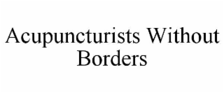 ACUPUNCTURISTS WITHOUT BORDERS