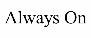 ALWAYS ON