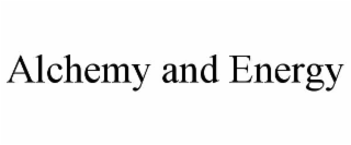 ALCHEMY AND ENERGY
