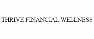 THRIVE FINANCIAL WELLNESS