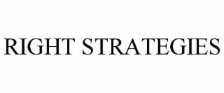 RIGHT STRATEGIES