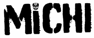 MICHI