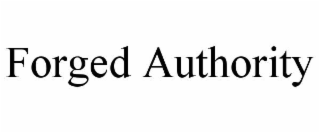 FORGED AUTHORITY