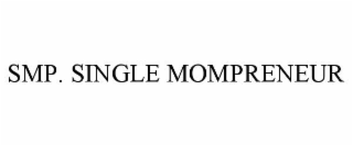 SMP. SINGLE MOMPRENEUR