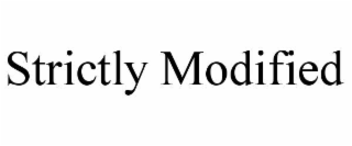 STRICTLY MODIFIED