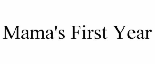MAMA'S FIRST YEAR