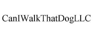 CANIWALKTHATDOGLLC