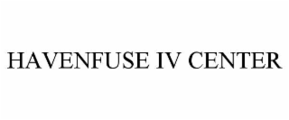 HAVENFUSE IV CENTER