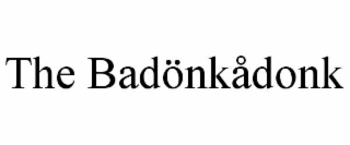 THE BADÖNKÅDONK
