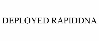 DEPLOYED RAPIDDNA