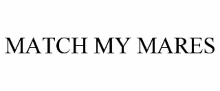 MATCH MY MARES