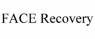 FACE RECOVERY