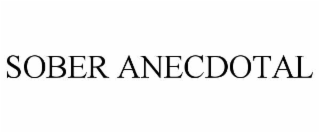 SOBER ANECDOTAL