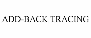 ADD-BACK TRACING