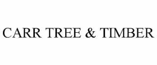 CARR TREE & TIMBER