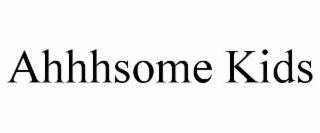 AHHHSOME KIDS