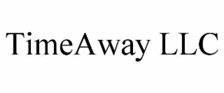 TIMEAWAY LLC