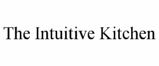 THE INTUITIVE KITCHEN