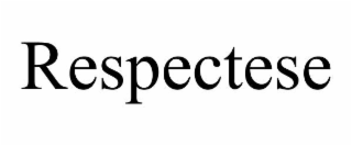 RESPECTESE