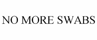 NO MORE SWABS
