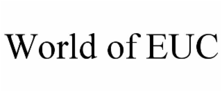 WORLD OF EUC
