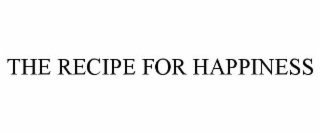 THE RECIPE FOR HAPPINESS