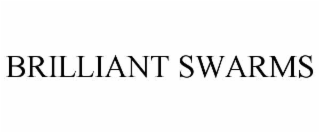 BRILLIANT SWARMS