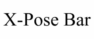 X-POSE BAR