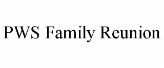 PWS FAMILY REUNION
