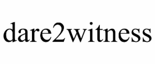 DARE2WITNESS