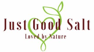 JUST GOOD SALT LOVED BY NATURE