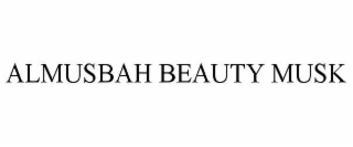 ALMUSBAH BEAUTY MUSK