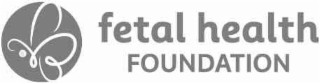 FETAL HEALTH FOUNDATION