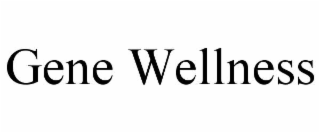 GENE WELLNESS