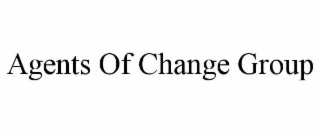 AGENTS OF CHANGE GROUP