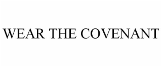 WEAR THE COVENANT