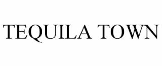 TEQUILA TOWN