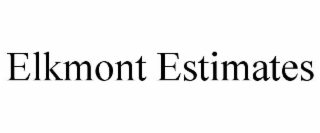 ELKMONT ESTIMATES