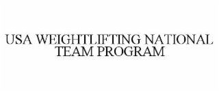 USA WEIGHTLIFTING NATIONAL TEAM PROGRAM