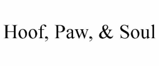 HOOF, PAW, & SOUL
