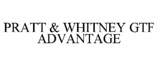 PRATT & WHITNEY GTF ADVANTAGE