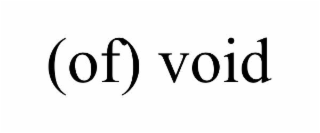 (OF) VOID