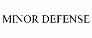 MINOR DEFENSE