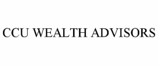 CCU WEALTH ADVISORS