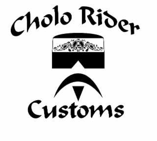 CHOLO RIDER CUSTOMS